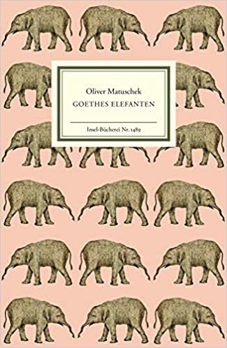okumak Goethes Elefanten (Insel-Bücherei): 1489