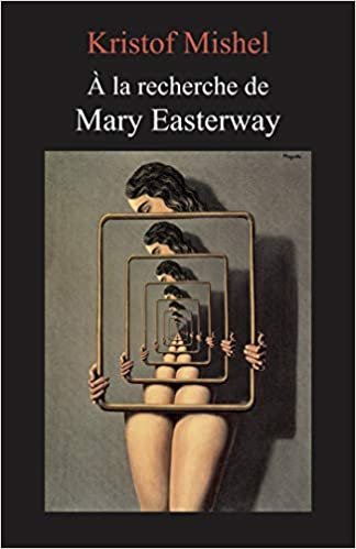 okumak À la recherche de Mary Easterway: Si je te disais que le contenu d&#39;un livre peut prendre vie