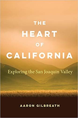 okumak The Heart of California: Exploring the San Joaquin Valley