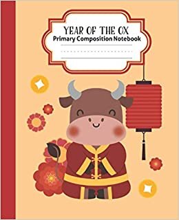 okumak Year Of The Ox: Primary Composition Notebook Story Journal - Lucky Chinese Vietnamese New Year - Grades K-2 School Handwriting Exercise Workbook For ... Girls Boys - Red &amp; Peach Cover 7.5&quot;x 9.25&quot;