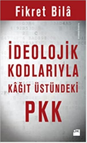 okumak İdeolojik Kodlarıyla Kağıt Üstündeki PKK