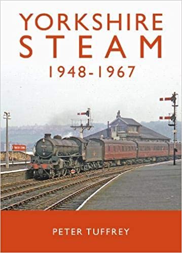 okumak Tuffrey, P: Yorkshire Steam 1948-1968