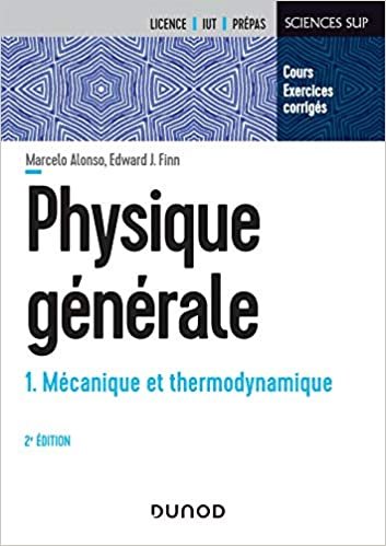 okumak Physique générale - Tome 1 - 2e éd. - Mécanique et thermodynamique: Mécanique et thermodynamique (Physique générale, 1)