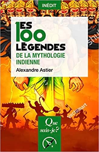 Les 100 légendes de la mythologie indienne