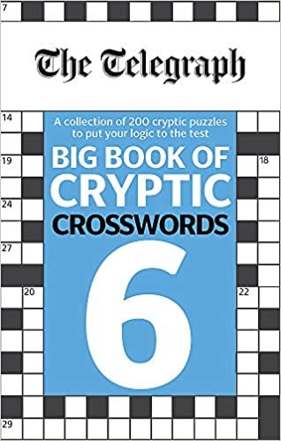 okumak The Telegraph Big Book of Cryptic Crosswords 6: More than 200 cryptic puzzles to put your logic to the test (The Telegraph Puzzle Books)