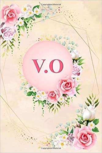 okumak V.O: Elegant Pink Initial Monogram Two Letters V.O Notebook Alphabetical Journal for Writing &amp; Notes, Romantic Personalized Diary Monogrammed Birthday ... Men (6x9 110 Ruled Pages Matte Floral Cover)