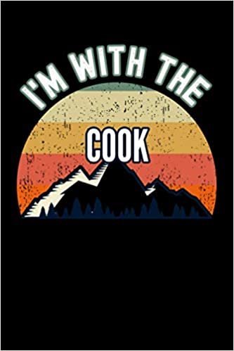 okumak I&#39;m With The Cook Notebook: This is a Promotion Gift for the Wife, Husband or Partner, Lined Journal, 120 Pages, 6 x 9, Matte Finish