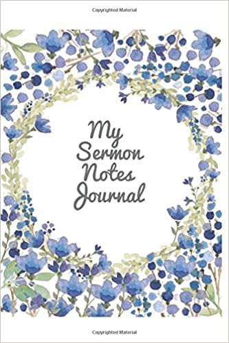 okumak My Sermon Notes Journal: 2019 Blue Sermon Notebook, Journal, Diary &amp; Bible Study Wide Ruled