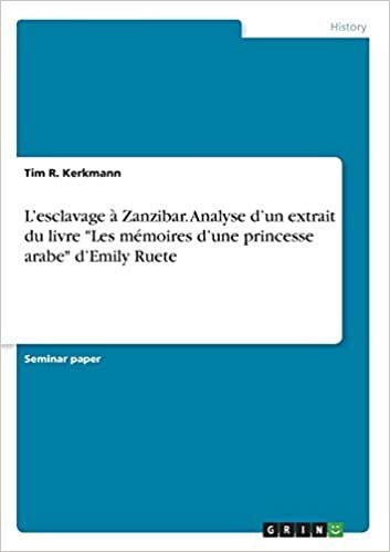 okumak L&#39;esclavage à Zanzibar. Analyse d&#39;un extrait du livre &quot;Les mémoires d&#39;une princesse arabe&quot; d&#39;Emily Ruete