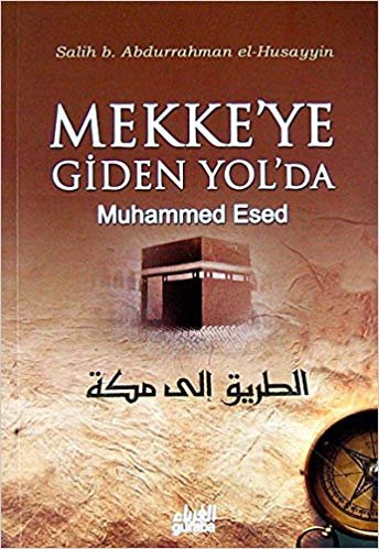 okumak Mekke&#39;ye Giden Yol&#39;da: Muhammed Esed