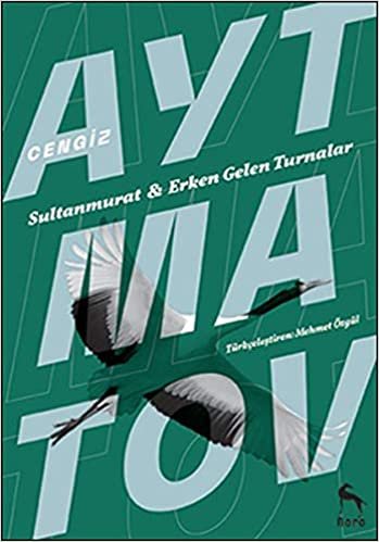 okumak Sultan Murat: Erken Gelen Turnalar