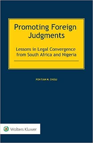 okumak Promoting Foreign Judgments: Lessons in Legal Convergence from South Africa and Nigeria
