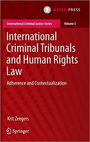 okumak International Criminal Tribunals and Human Rights Law : Adherence and Contextualization : 5