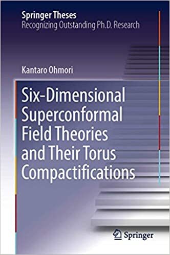 okumak Six-Dimensional Superconformal Field Theories and Their Torus Compactifications (Springer Theses)