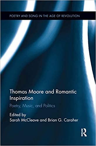 okumak Thomas Moore and Romantic Inspiration: Poetry, Music, and Politics
