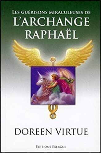 okumak Les guérisons miraculeuses de l&#39;archange Raphael