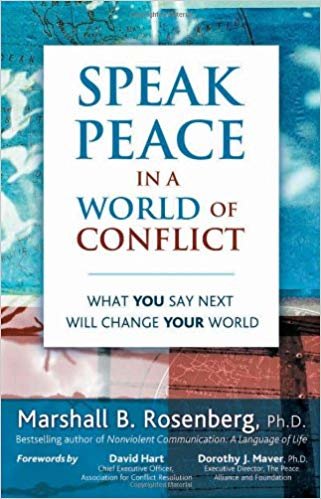 okumak Speak Peace in a World of Conflict: What You Say Next Will Change Your World