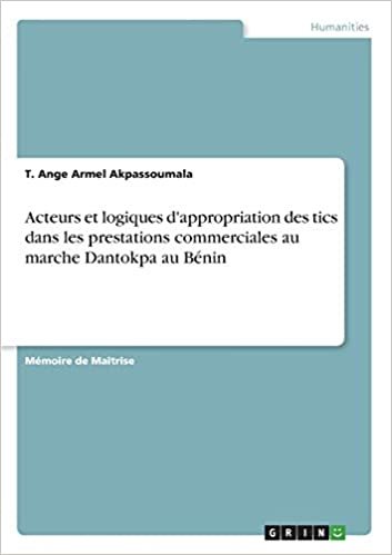 okumak Acteurs et logiques d&#39;appropriation des tics dans les prestations commerciales au marche Dantokpa au Bénin