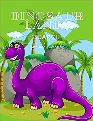 okumak Dinosaur Lands Search And Book Coloring: Baby Dinosaur Coloring Book, Adorable Baby Dinosaur Coloring Book for Kids Ages 4-8, Makes a Great Gift for Boys and Girls who Love Dinosaurs