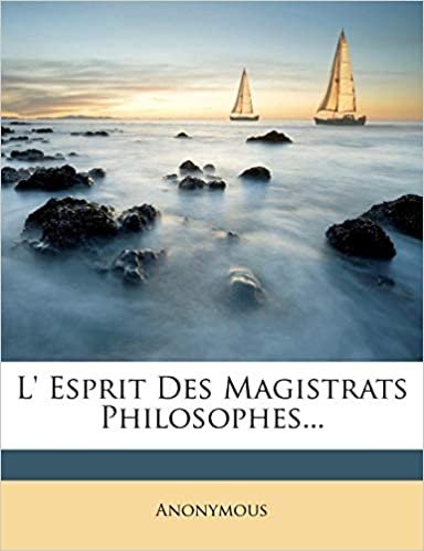 okumak L&#39; Esprit Des Magistrats Philosophes...