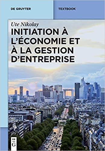 okumak Initiation À L&#39;économie Et À La Gestion D&#39;entreprise (De Gruyter Textbook)