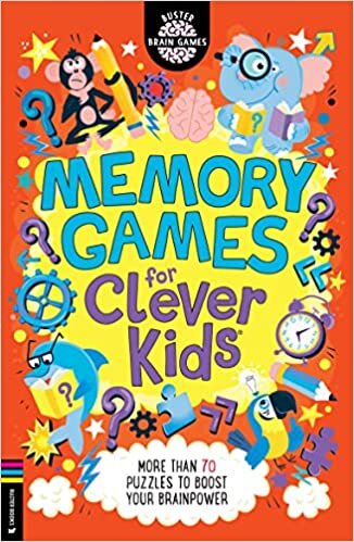 Memory Games for Clever Kids®: More than 70 puzzles to boost your brain power