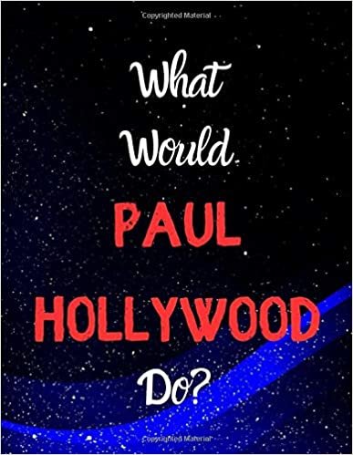 okumak What would Paul Hollywood do?: Notebook/notebook/diary/journal perfect gift for all Paul Hollywood fans. | 80 black lined pages | A4 | 8.5x11 inches.