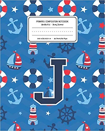 okumak Primary Composition Notebook Grades K-2 Story Journal J: Boats Nautical Pattern Primary Composition Book Letter J Personalized Lined Draw and Write ... Boys Exercise Book for Kids Back to School