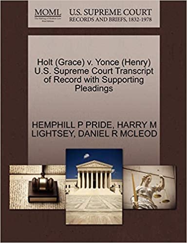 okumak Holt (Grace) v. Yonce (Henry) U.S. Supreme Court Transcript of Record with Supporting Pleadings