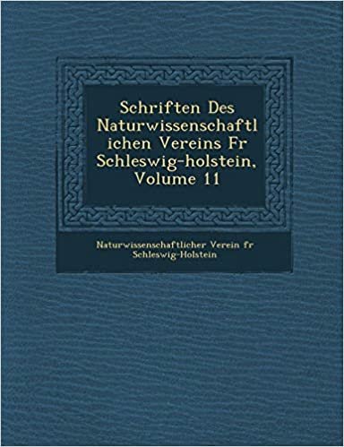 okumak Schriften Des Naturwissenschaftlichen Vereins F R Schleswig-Holstein, Volume 11