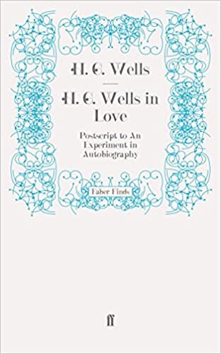 okumak H. G. Wells in Love: Postscript to An Experiment in Autobiography