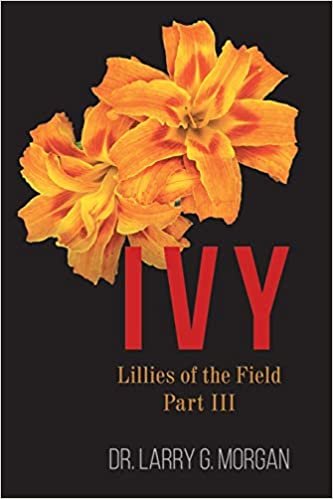 okumak IVY Lillies of the Field: Part 3