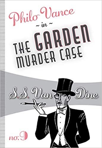 okumak The Garden Murder Case (Philo Vance (Felony &amp; Mayhem Mystery), Band 9)
