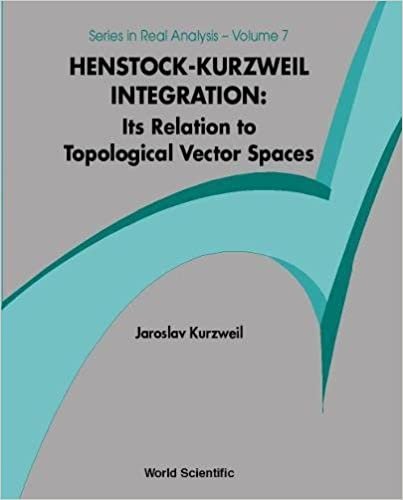 okumak Henstock-Kurzweil Integration: Its Relation to Topological Vector Spaces (Series in Real Analysis)
