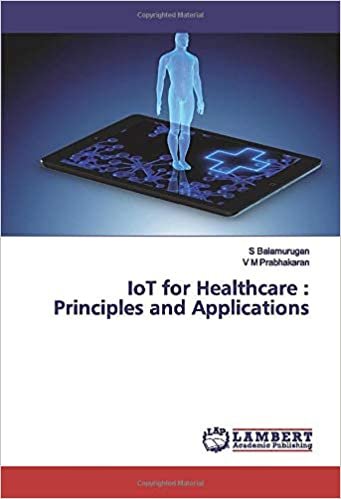 okumak IoT for Healthcare : Principles and Applications