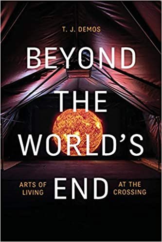 okumak Beyond the World&#39;s End: Arts of Living at the Crossing