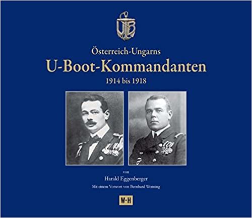 okumak Österreich-Ungarns U-Boot-Kommandanten: 1914 bis 1918