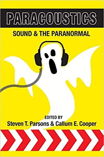 okumak Paracoustics: Sound &amp; the Paranormal