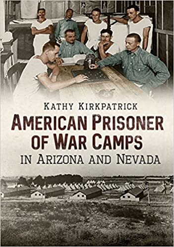 okumak American Prisoner of War Camps in Arizona and Nevada (America Through Time)