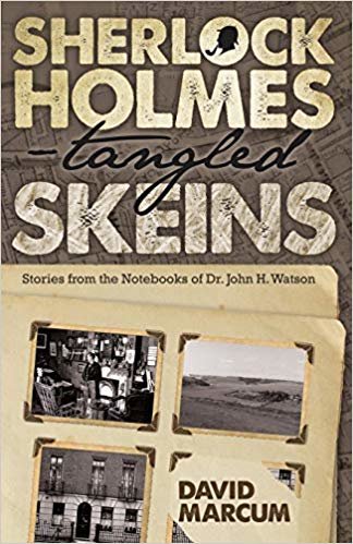 okumak Sherlock Holmes - Tangled Skeins - Stories from the Notebooks of Dr. John H. Watson