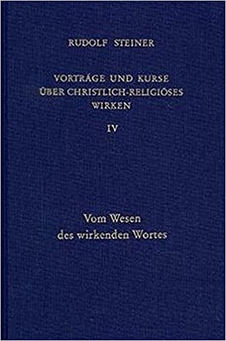 okumak Steiner, R: Vorträge und Kurse über christlich-religiöses Wi