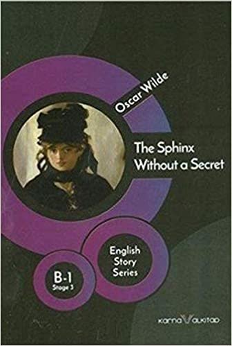 okumak The Sphinx Without a Secret - English Story Series: B - 1 Stage 3