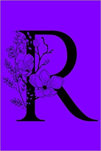 okumak R: Monogram Initial Letter R Notebook: Customized Monogrammed Gift Journal To Write In. Black Floral Letter on Purple Cover