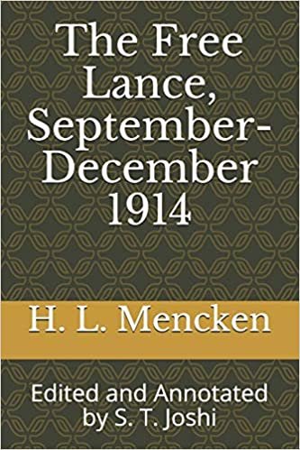 okumak The Free Lance, September-December 1914: Edited and Annotated by S. T. Joshi (Collected Essays and Journalism of H. L. Mencken): 33