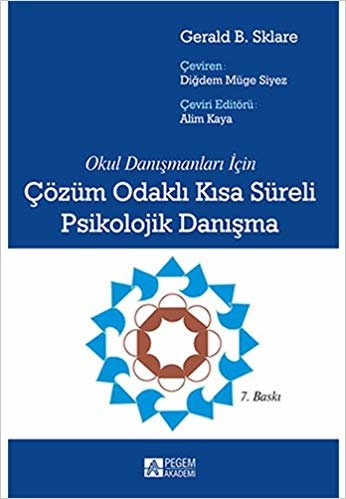 okumak Çözüm Odaklı Kısa Süreli Psikolojik Danışma: Okul Danışmanları İçin