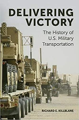 okumak Delivering Victory: The History of U.S. Military Transportation