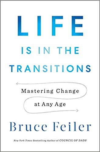 okumak Life Is in the Transitions: Mastering Change at Any Age