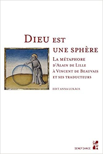 okumak Dieu est une sphère: La métaphore d&#39;Alain de Lille à Vincent de Beauvais et ses traducteurs (Senefiance (n°67))