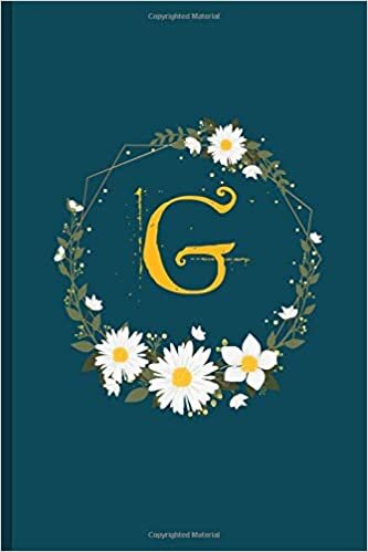okumak G: notebook flowers daisies Personalized Initial Letter G Monogram Blank Lined Daisies Notebook,Journal Daisies gifts for Women and Girls,School ... G daisies flowers mothers day gifts 6 x 9
