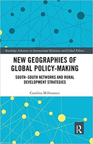 okumak New Geographies of Global Policy-making: South-south Networks and Rural Development Strategies